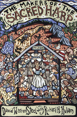 Cover of David Warren Steel and Richard H. Hulan's The Makers of the Sacred Harp, 2010.