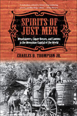 Cover of Charles D. Thompson, Jr., Spirits of Just Men: Mountaineers, Liquor Bosses, and Lawmen in the Moonshine Capital of the World.