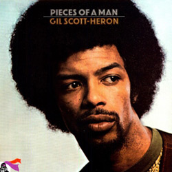 Cover of Gil Scott-Heron's album Pieces of a Man, 1971. Cover of Gil Scott-Heron's album Pieces of a Man, 1971.