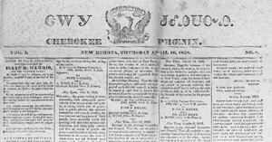Cherokee Phoenix, New Echota, Georgia, April 10, 1828, Library of Congress, 97512373. Text from the article Atrocious Injustice, May 18, 1833, is available from the Sequoyah Research Center. Cherokee Phoenix, New Echota, Georgia, April 10, 1828, Library of Congress, 97512373. Text from the article Atrocious Injustice, May 18, 1833, is available from the Sequoyah Research Center.