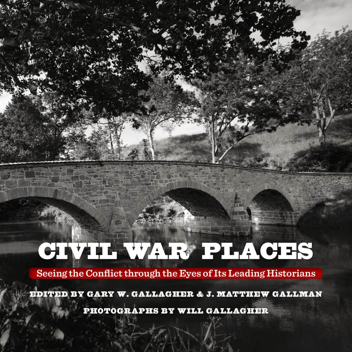 Cover, Civil War Places: Seeing the Conflict through the Eyes of Its Leading Historians Cover, Civil War Places: Seeing the Conflict through the Eyes of Its Leading Historians