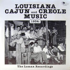 Cover of Louisiana Cajun and Creole Music, 1934: The Lomax Recordings (Swallow Records, 1987).