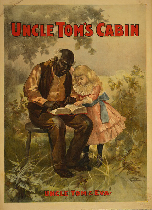 Uncle Tom and Eva, 1899. Theatrical poster by Courier Lithograph Company. Courtesy of the Library of Congress Prints and Photographs Division, www.loc.gov/resource/cph.3g10315/. Uncle Tom and Eva, 1899. Theatrical poster by Courier Lithograph Company. Courtesy of the Library of Congress Prints and Photographs Division, www.loc.gov/resource/cph.3g10315/.